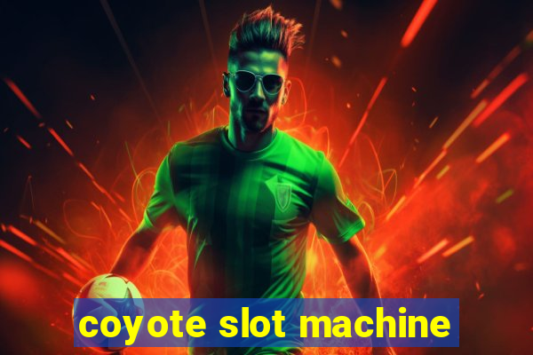 coyote slot machine